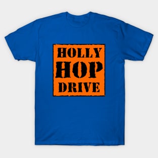 Holly Hop Drive T-Shirt